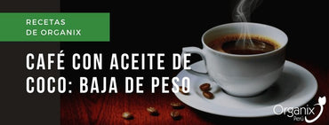 Café con Aceite de Coco Para Bajar de Peso | Organix Perú