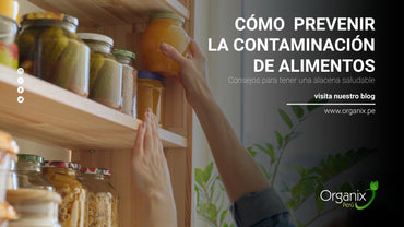 Cómo prevenir la contaminación de alimentos en nuestra alacena | Organix Perú